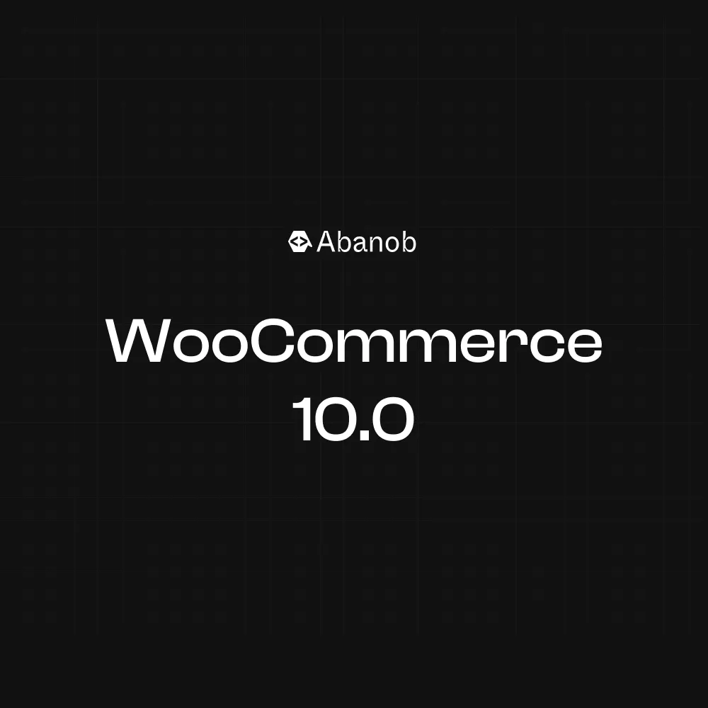 WooCommerce 10.0 Is Here: Better Performance, Smarter Checkout, and More